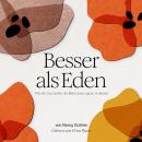 [German] - Besser als Eden: Wie die Geschichte der Bibel deine eigene verändert Audiobook