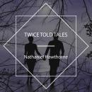 Twice Told Tales Audiobook
