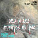 [Spanish] - Deja a los Muertos en Paz Audiobook