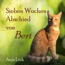 [German] - Sieben Wochen Abschied von Bert Audiobook