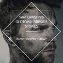 Sam Lawson's Oldtown Fireside Stories Audiobook