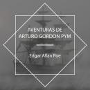 [Spanish] - Aventuras de Arturo Gordon Pym Audiobook