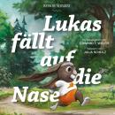 [German] - Lukas fällt auf die Nase: Wenn du versagst Audiobook