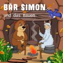 [German] - Bär Simon: und das Bauen Audiobook