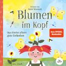[German] - Blumen im Kopf. Opa Günther pflanzt gute Gedanken Audiobook
