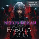 [German] - Aus der Welt von Fabula Ensis: Neeon Dream Audiobook