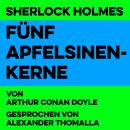 [German] - Fünf Apfelsinenkerne: Sherlock Holmes Audiobook