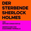 [German] - Der sterbende Sherlock Holmes Audiobook