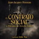 [Spanish] - El Contrato Social: O Principios del Derecho Político Audiobook