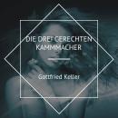 [German] - Die drei gerechten Kammmacher Audiobook