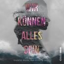 [German] - Wir können alles sein Audiobook