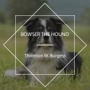 Bowser the Hound Audiobook