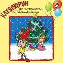 [German] - Hatschipuh - Die Christbaumdiebe & Der Schokoladennikolaus Audiobook