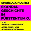 [German] - Skandalgeschichte im Fürstentum O.: Sherlock Holmes Audiobook