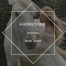 A Horse's Tale Audiobook