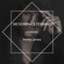 Sir Dominick Ferrand Audiobook