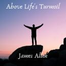 Above Life's Turmoil Audiobook