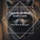 The Adventures of Bobby Coon Audiobook