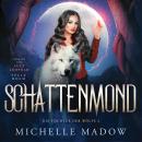 [German] - Schattenmond - Die Tochter der Wölfe: Band 2 Audiobook