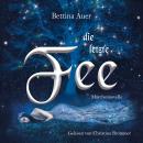[German] - Die letzte Fee Audiobook