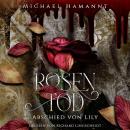 [German] - Rosentod - Abschied von Lily Audiobook