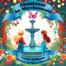 [German] - Abenteuer im Märchenwald Audiobook