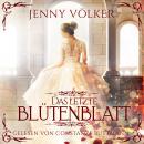 [German] - Das letzte Blütenblatt - Märchen Hörbuch Audiobook