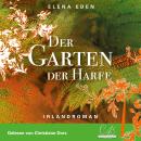 [German] - Der Garten der Harfe: Irlandroman Audiobook