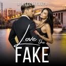 Love the Fake: Seduced by the Billionaire Audiobook