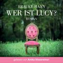 [German] - Wer ist Lucy? Audiobook