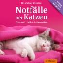 [German] - Notfälle bei Katzen: Erkennen - Helfen - Leben retten Audiobook