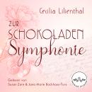 [German] - Zur Schokoladen-Symphonie: Ein spannender und emotionaler Liebesroman als Hörbuch mit his Audiobook
