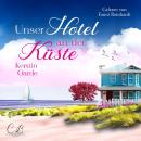 [German] - Unser Hotel an der Küste Audiobook