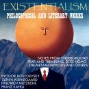 Existentialism: Philosophical and Literary Works: Notes from Underground. Fear and Trembling. Ecce H Audiobook