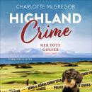 [German] - Highland Crime – Der tote Golfer Audiobook