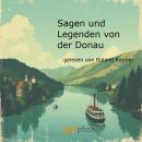 [German] - Sagen und Legenden vom der Donau Audiobook
