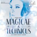 [German] - Du darfst nicht lieben! (MAGICAE & TECHNICUS): Auftakt einer düster-magischen Trilogie, in der nicht nur Herz und Verstand im heftigen Widerstreit liegen... Audiobook