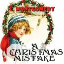 A Christmas Mistake Audiobook