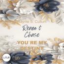 [German] - Renee & Chase: You're my destiny (German Edition) Audiobook