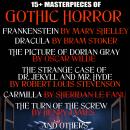 15+ Masterpieces of Gothic Horror. Classics Collection: Frankenstein, Dracula, The Picture of Dorian Audiobook