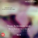 [German] - Vom Schämen und beschämt werden - Bibliothek der Gefühle, 4 Audiobook