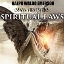 Essays: First Series. Spiritual Laws Audiobook