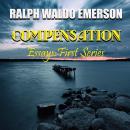 Essays: First Series. Compensation Audiobook