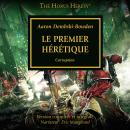 [French] - The Horus Heresy 14: Le Premier Hérétique Audiobook