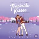 [German] - Trackside Kisses: Eine Second Chance Romance Audiobook