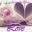 Essays: First Series. Love Audiobook
