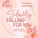 [German] - Silently Falling For You - Falsche Nähe, Echtes Herzklopfen Audiobook