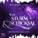 [German] - Von Sturm & Schicksal - Die letzte Schlacht: Die Geschichte der Anderswelt 6 Audiobook