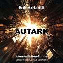 [German] - Autark: Science-Fiction-Thriller Audiobook