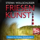 [German] - Friesenkunst: Ostfriesen-Krimi Audiobook